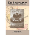 The Bookrunner: A History of Inter-American Relations -- Print, Politics, and Commerce in the U.S. and Mexico, Transactions, American Philosophical So