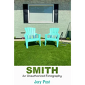 Smith: An Unauthorized Fictography