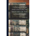 Genealogical and Historical Sketches of the Lomax Family