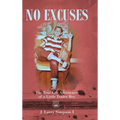 No Excuses: The True Life Adventures of a Little Trailer Boy