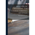 Analysis of Ornament. The Characteristics of Styles: an Introduction to the Study of the History of Ornamental Art