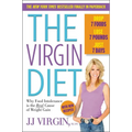The Virgin Diet: Drop 7 Foods, Lose 7 Pounds, Just 7 Days