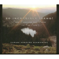 So Incredibly Idaho: Seven Landscapes That Define the Gem State