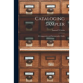 Cataloging Sampler; a Comparative and Interpretative Guide