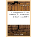 Les enseignements d'Anne de France, duchesse de Bourbonnais et d'Auvergne