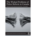 The Wicked Problems of Police Reform in Canada