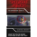 Speedsuit Powers: The Opposition: Book Two