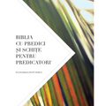 Biblia Cu Predici Şi SchiŢe Pentru Predicatori: Evanghelia DupĂ Marcu