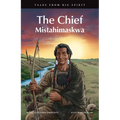 The Chief: Mistahimaskwa