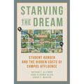 Starving the Dream: Student Hunger and the Hidden Costs of Campus Affluence