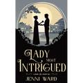 A Lady Most Intrigued
