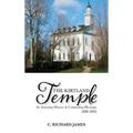 The Kirtland Temple: Its Amazing History & Continuing Blessings (1830-2024)