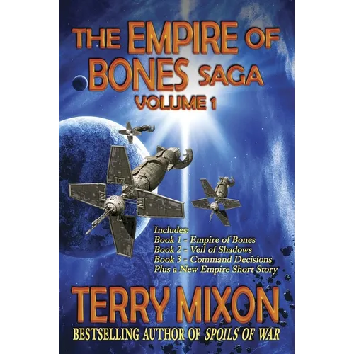 The Empire of Bones Saga Volume 1: Books 1-3 of The Empire of Bones Saga