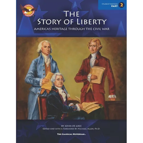 The Story of Liberty, Student's Edition Part 2: America's Heritage Through the Civil War