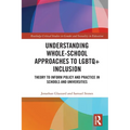 Understanding Whole-School Approaches to LGBTQ+ Inclusion: Theory to Inform Policy and Practice in Schools and Universities