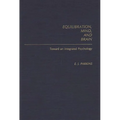 Equilibration, Mind, and Brain: Toward an Integrated Psychology