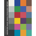 Gestión del color: ciencia, tecnología y método