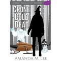 Crone Cold Dead