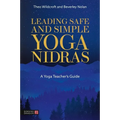 Leading Safe and Simple Yoga Nidras: A Yoga Teacher's Guide