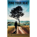 Find Your Beat: Walk in the Rhythm of Life
