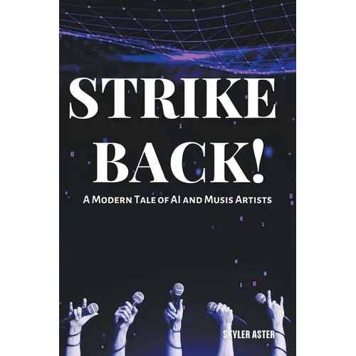 Strike Back! A Modern Tale of AI and Music Artists