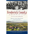 Frederick County Chronicles: The Crossroads of Maryland