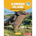 Komodo Island and Other Places Ruled by Animals