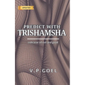Predict with Trishamsha: Indicator of evil and good