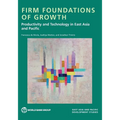 Firm Foundations of Growth: Productivity and Technology in East Asia and Pacific