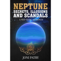 Neptune Secrets, Illusions and Scandals: A Neo-Vedic Approach