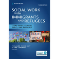 Social Work With Immigrants and Refugees: Legal Issues, Clinical Skills, and Advocacy
