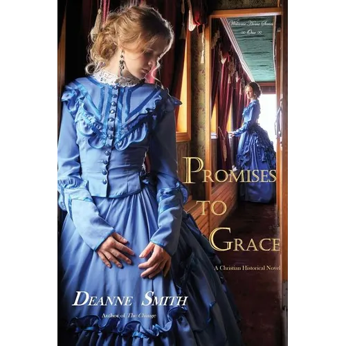 Promises To Grace (Welcome Home Book 1): A Christian Western of Revenge and Redemption