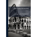 Histoire Romaine; Volume 4
