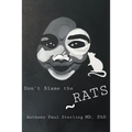 Don't Blame the Rats