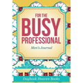 For The Busy Professional Men's Journal