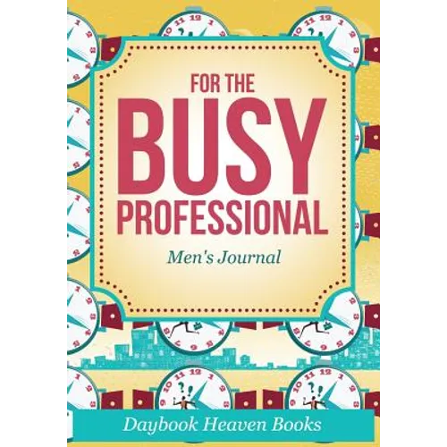 For The Busy Professional Men's Journal