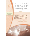 Ruth and Esther: For Such a Time as This