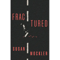 Fractured: A Memoir