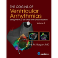The Origins of Ventricular Arrhythmias: Using the ECG as a Key Tool for Localization, Volume 3