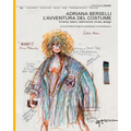 Adriana Berselli. L'avventura del costume: Cinema, teatro, televisione, moda, design