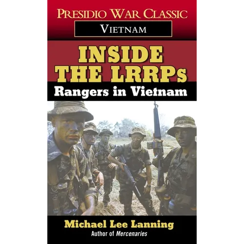 Inside the LRRPs: Inside the LRRPs: Rangers in Vietnam
