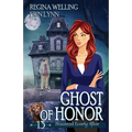 Ghost of Honor: A Cozy Mystery with a Ghostly Twist