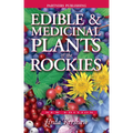 Edible and Medicinal Plants of the Rockies