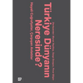 Turkiye Dunyanin Neresinde?