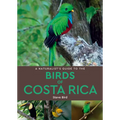 A Naturalist's Guide to the Birds of Costa Rica