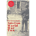 The Clever Teens' Tales From World War Two