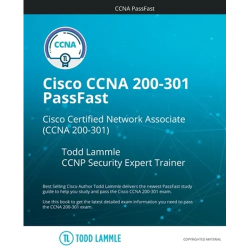 Cisco CCNA 200-301 PassFast: Cisco Certified Network Associate (CCNA 200-301