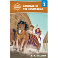 Courage in the Colosseum: Volume 2