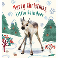 Merry Christmas, Little Reindeer: A Board Book