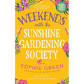 Weekends with the Sunshine Gardening Society